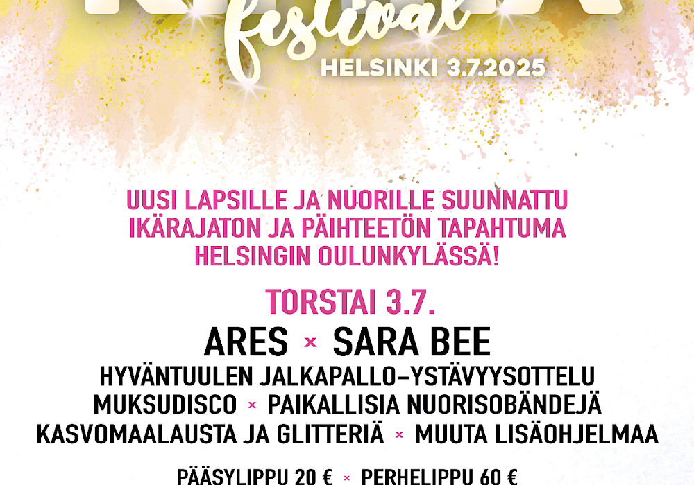 Ikärajaton ja päihteetön "Lasten ja nuorten Kipinä Festival" -tapahtumapäivä järjestetään torstaina 3.7. Helsingin Oulunkylässä!