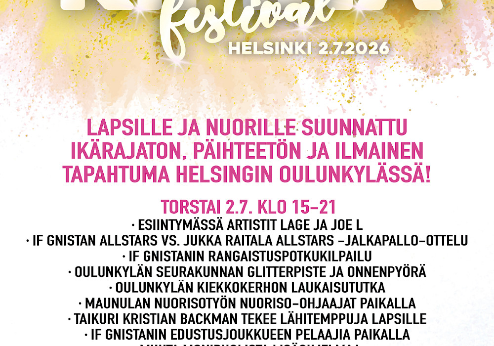 Ikärajaton, päihteetön ja ilmainen “Lasten ja nuorten Kipinä Festival” -tapahtumapäivä järjestetään torstaina 2.7. Helsingin Oulunkylässä!